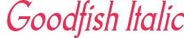Goodfish Italic